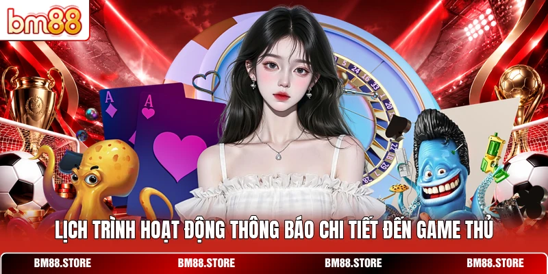 Lịch trình hoạt động thông báo chi tiết đến game thủ